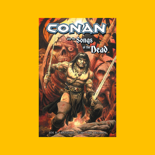 Cover of Dark Horse Conan and the Songs of the Dead Trade Paperback on a yellow background