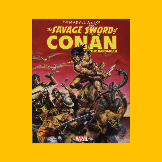 Cover of Marvel The Art of Savage Sword of Conan (Hardcover) on a yellow background